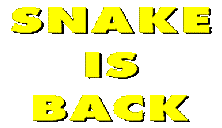 SNAKE IS BACK