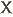 X